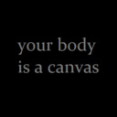 your body is a canvas