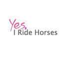 YES, I RIDE HORSES