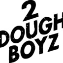 2 DOUGH BOYZ