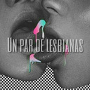 Un par de Lesbianas Conchas & Cosas