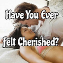 blog logo of Have You Ever Felt Cherished?