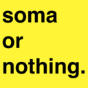 blog logo of SOMA / NOTHING