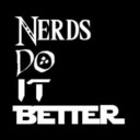 Nerds Do It Better