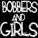 Bobbers And Girls