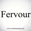 Fervour;