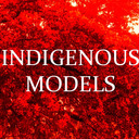 INDIGENOUS MODELS