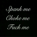 blog logo of Spank me. Chock me. Fuck me.