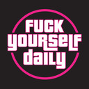 blog logo of Fuck Yourself. Daily.